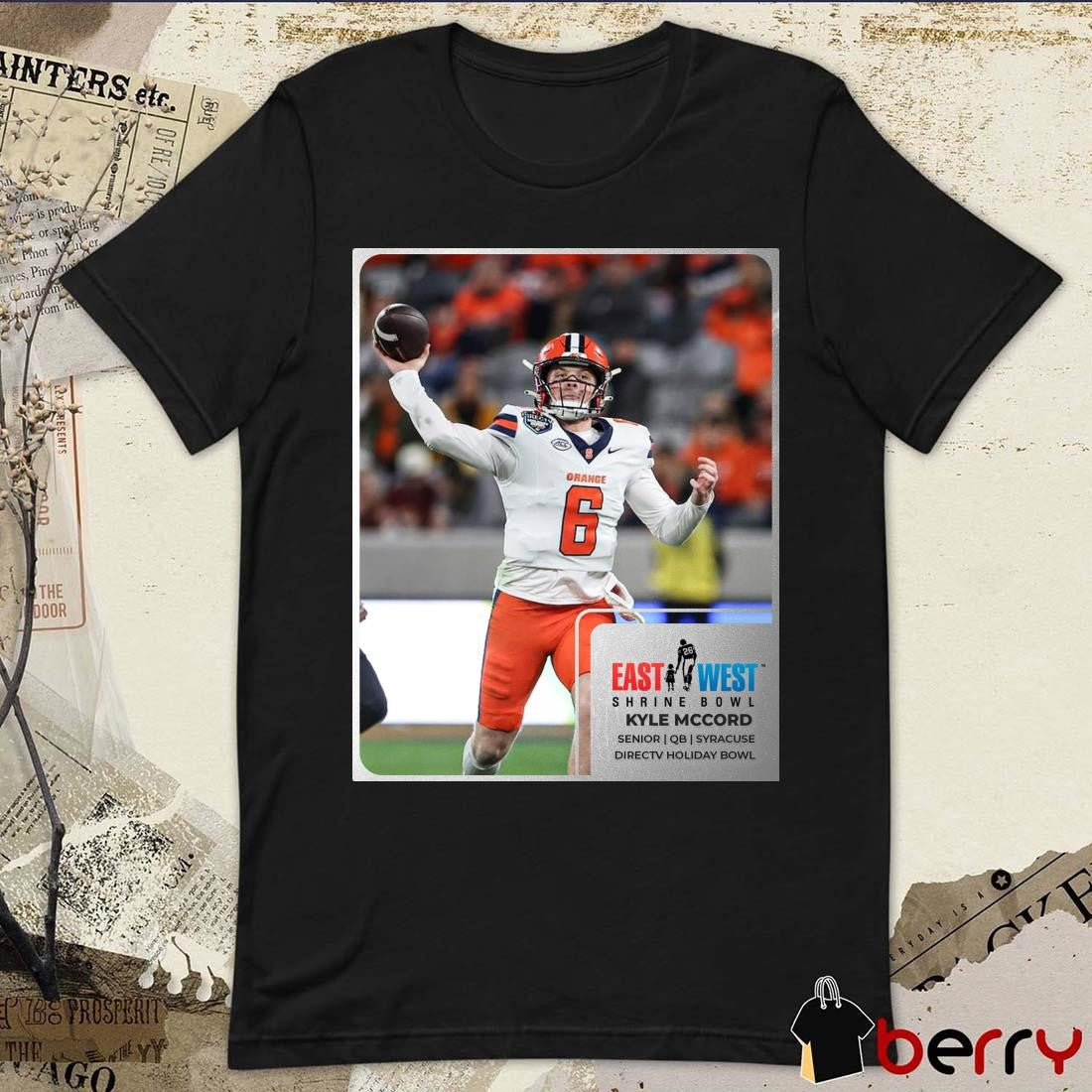 Poster Kyle Mccord Syracuse Orange East West Shrine Bowl Senior QB Directv Holiday Bowl t-shirt