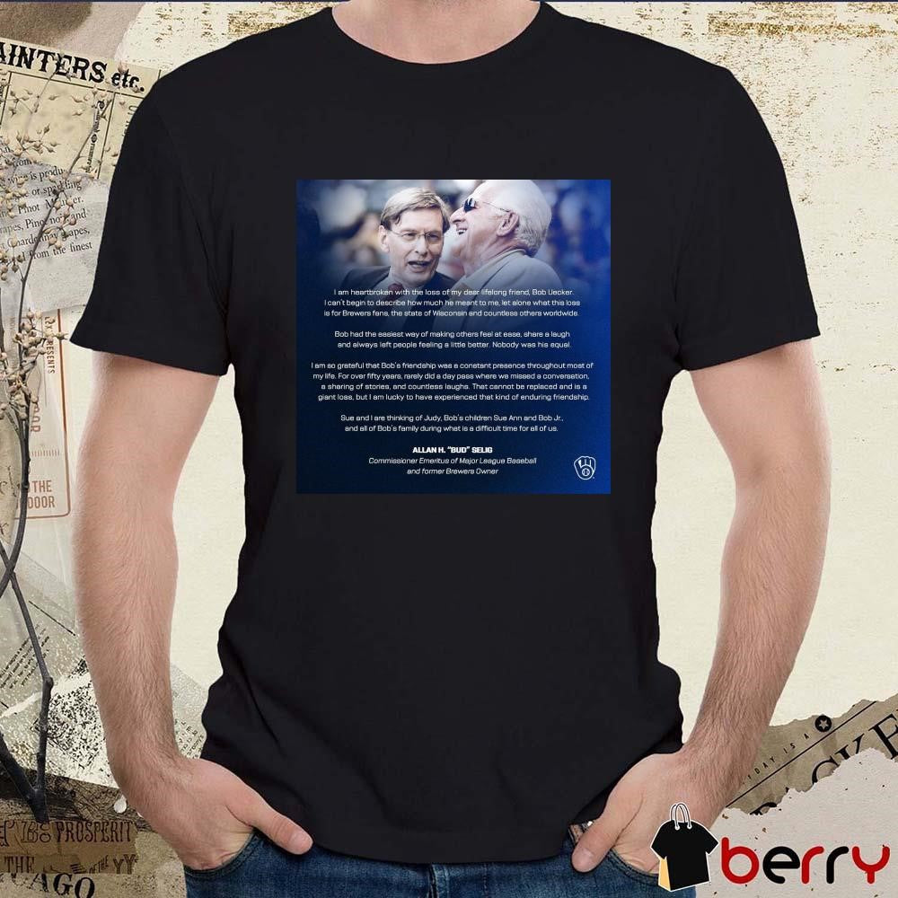 Poster Legendary Bob Uecker Milwaukee Brewers Allan H Bud Selig Commissioner Emeritus of MLB And Former Brewers Owner t-shirt