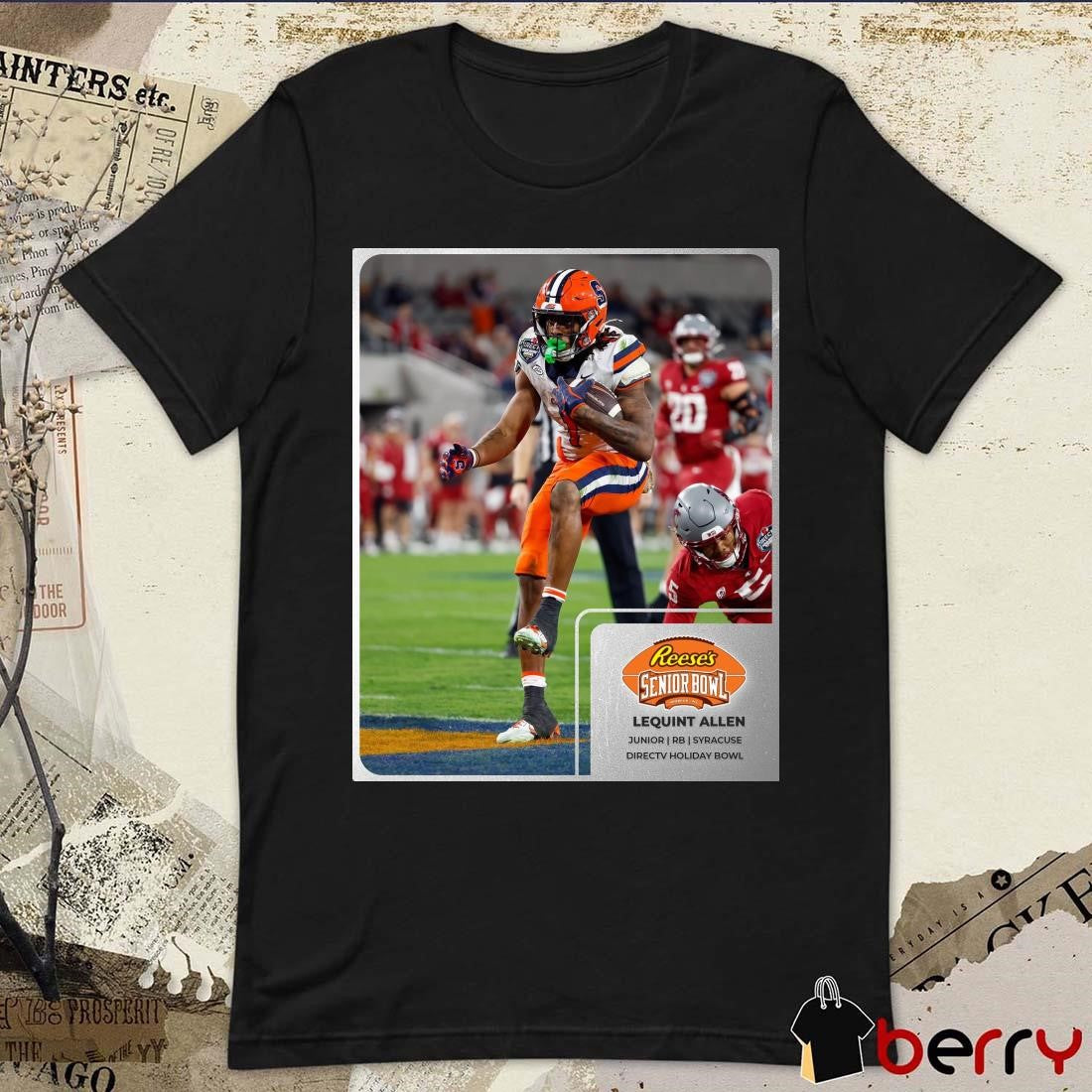 Poster Lequint Allen Syracuse Orange Junior RB Reese’s Senior Bowl Directv Holiday Bowl t-shirt