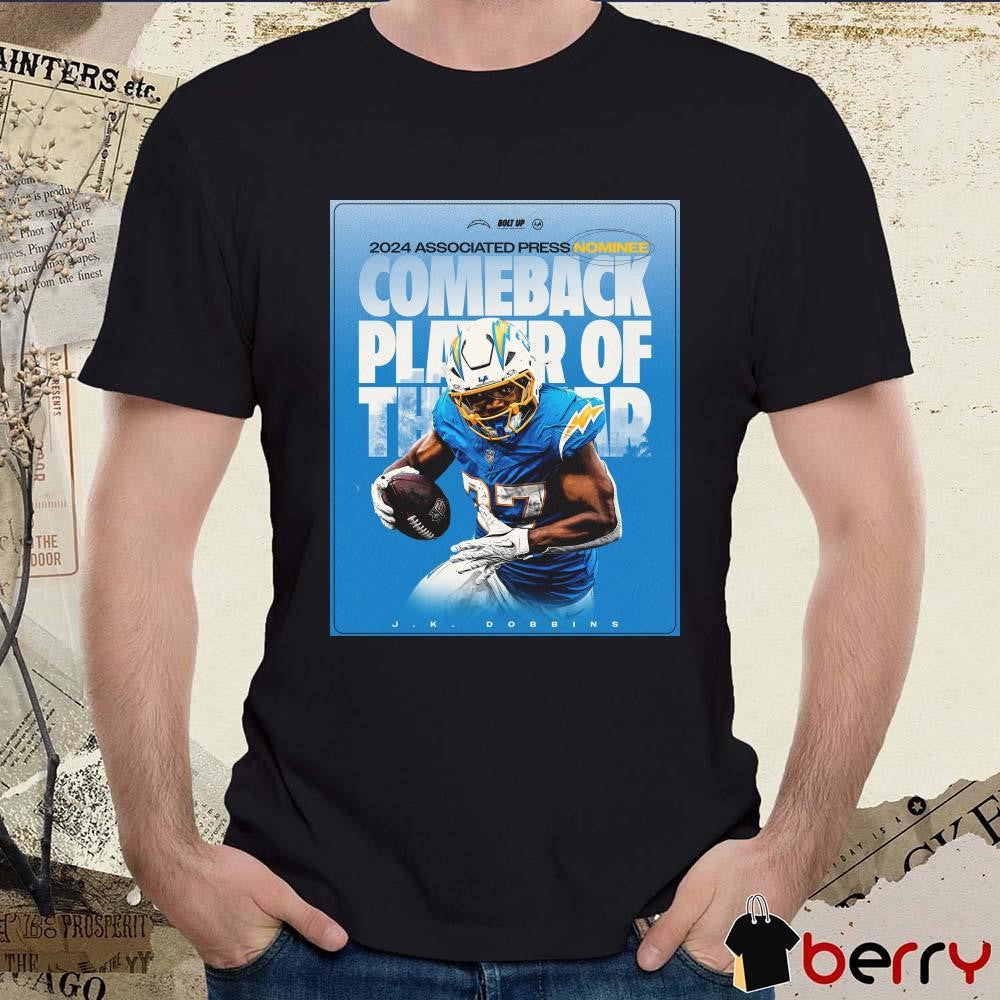 Poster Los Angeles Chargers Jk Dobbins 2024 Associated Press Nominee Comeback Player Of The Year t-shirt