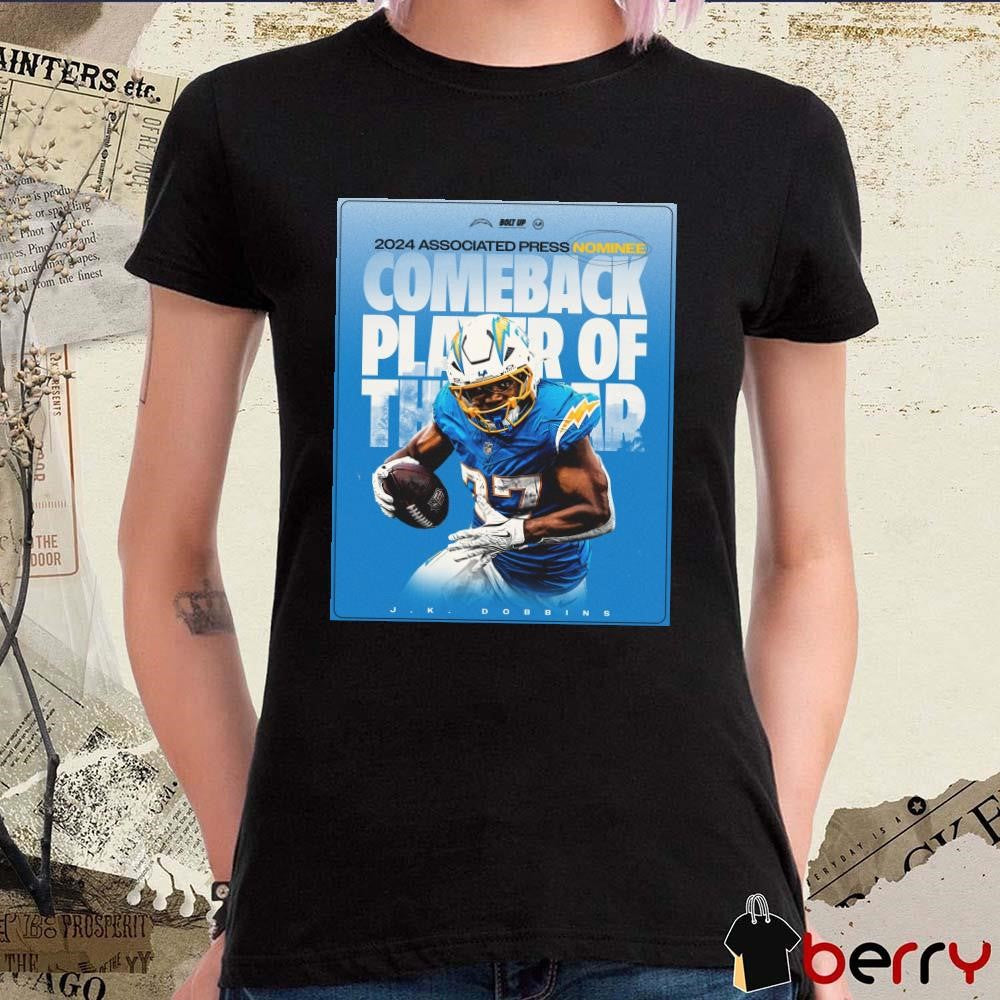 Poster Los Angeles Chargers Jk Dobbins 2024 Associated Press Nominee Comeback Player Of The Year t-shirt