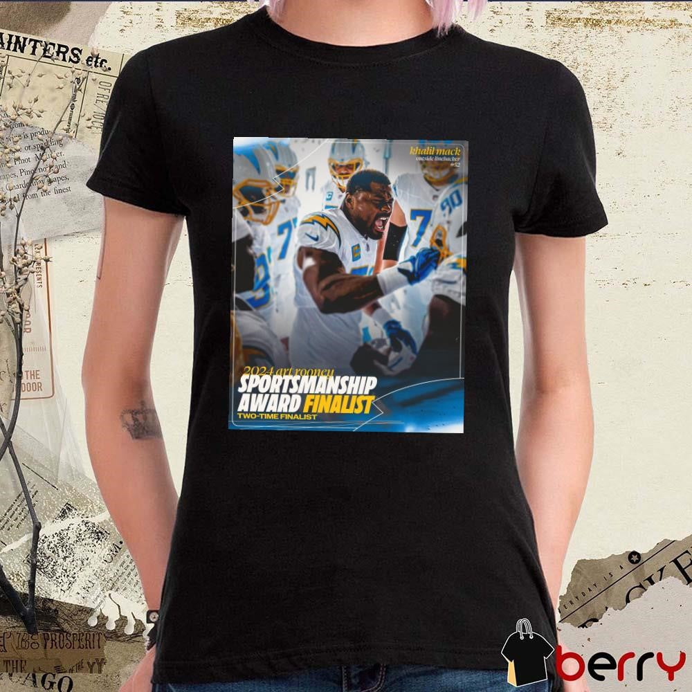 Poster Los Angeles Chargers Khalil Mack Outside Linebacker 2024 Art Rooney Sportsmanship Award Finalist Two-Time Finalist t-shirt