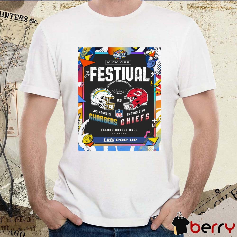 Poster Los Angeles Chargers Vs Kansas City Chiefs 2025 NFL Kickoff Festival Felons Barrel Hall September 6, 2025 t-shirt