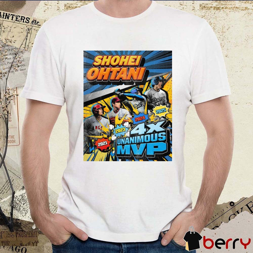 Poster Los Angeles Dodgers Shohei Ohtani 4X Unanimous MVP 2021 2023 2024 2025 t-shirt