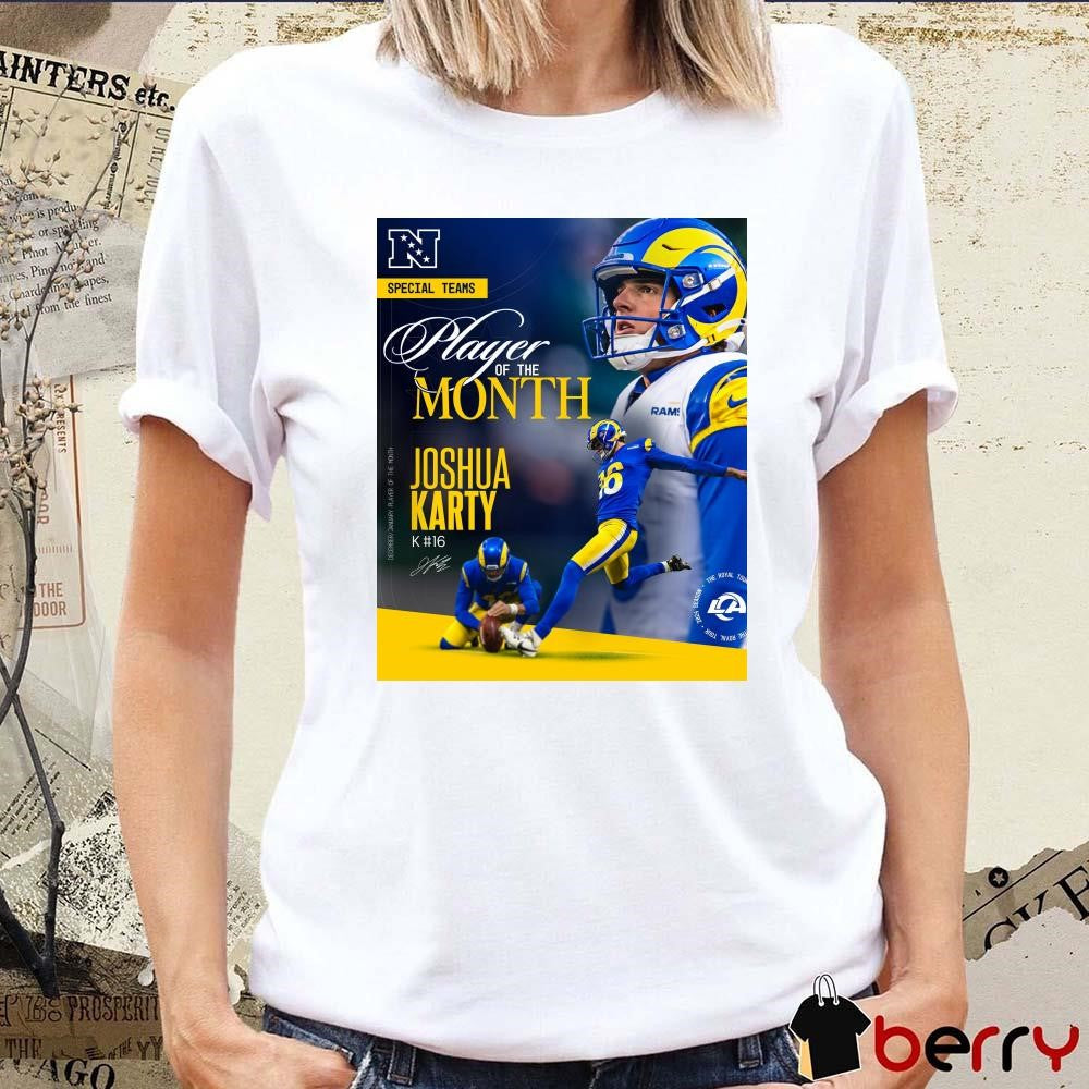 Poster Los Angeles Rams Joshua Karty NFC Special Teams Player of the Month for Dec Jan Signature t-shirt