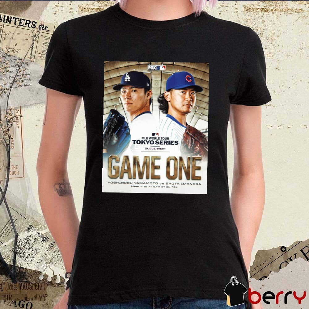 Poster MLB Baseball World Tour Tokyo Series Game One Yoshinobu Yamamoto Vs Shota Imanaga Mar 18 2025 t-shirt