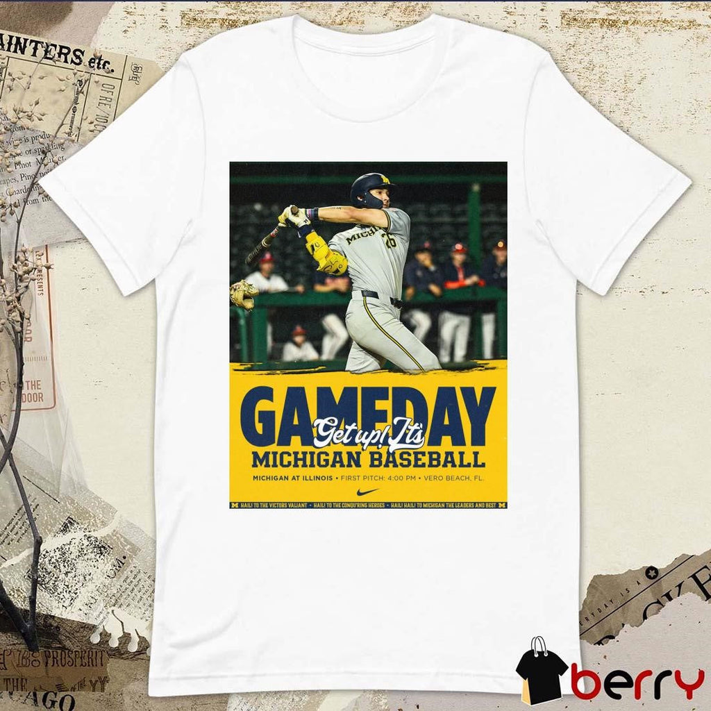 Poster Michigan Wolverines baseball Gameday Getup It’s Michigan At Illinois Vero Beach FL 2025 t-shirt