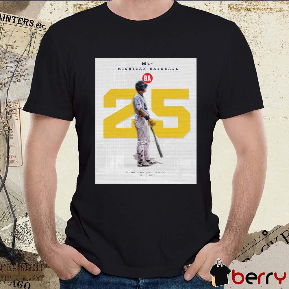 Poster Michigan baseball Puerto Rico Baseball America Week 2 Top 25 Poll February 17 2025 t-shirt