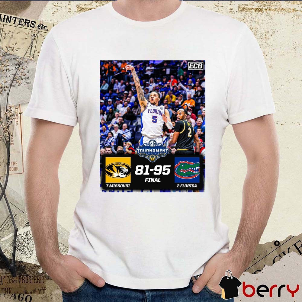 Poster Missouri Tigers Vs Florida Gators Final Score 81 – 95 In The SEC Quarterfinals t-shirt