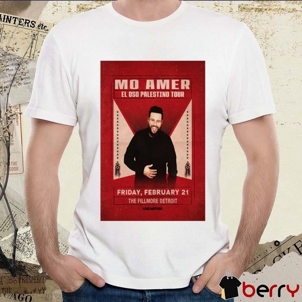 Poster Mo Amer El Oso Palestino Tour Fri Feb 21 2025 The Fillmore Detroit t-shirt