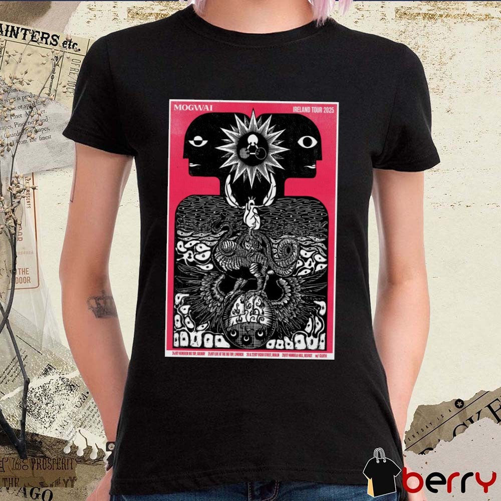 Poster Mogwai Band Ireland Tour 2025 Galway 07.24, Limerick 07.25, Dublin 07.26-27, and Belfast 07.29 t-shirt