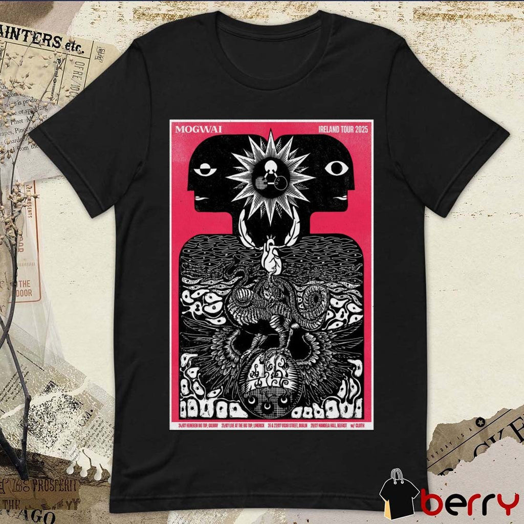 Poster Mogwai Band Ireland Tour 2025 Galway 07.24, Limerick 07.25, Dublin 07.26-27, and Belfast 07.29 t-shirt