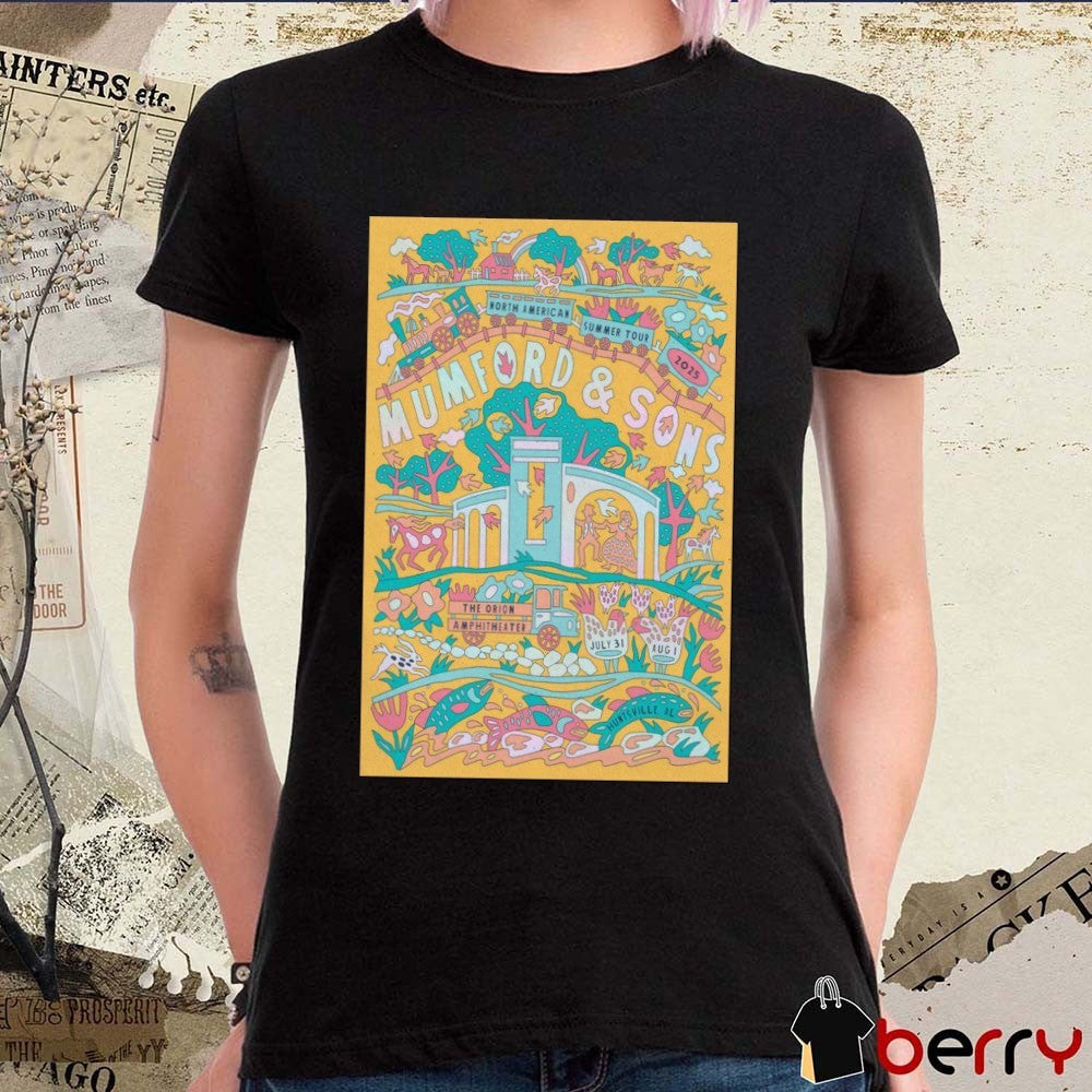 Poster Mumford & Sons North American Summer Tour July 31-August 1 2025 The Orion Amphitheater Huntsville AL t-shirt