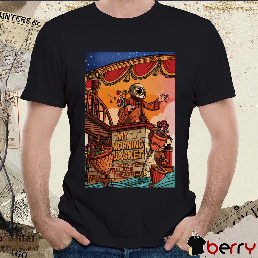Poster My Morning Jacket Louisville Palace Theatre Louisville KY April 25th 2025 t-shirt