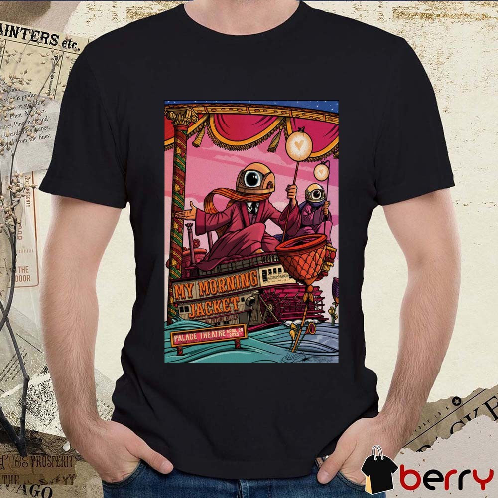 Poster My Morning Jacket Palace Theatre Louisville KY April 26 2025 t-shirt