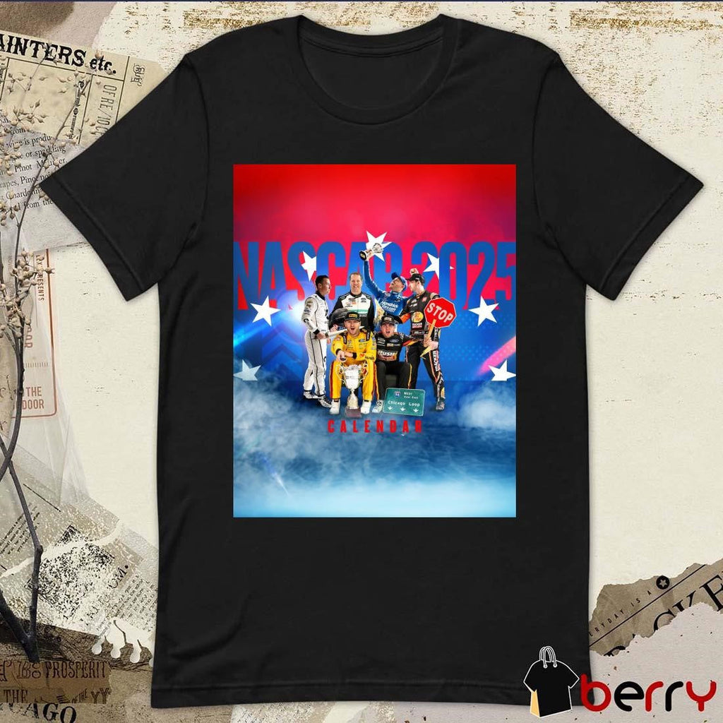Poster NASCAR 2025 West Ryan Expy Chicago Loop Calendar Bigger And Better Than Ever t-shirt