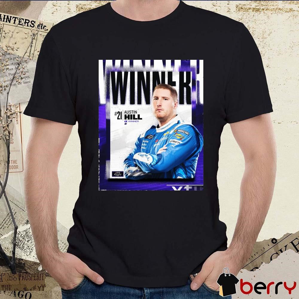 Poster NASCAR #21 Austin Hill Wins For The Fifth Time At Atlanta Motor Speedway 1X Winner t-shirt