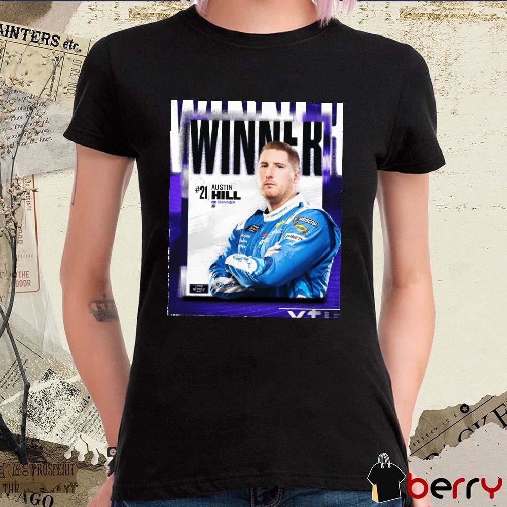Poster NASCAR #21 Austin Hill Wins For The Fifth Time At Atlanta Motor Speedway 1X Winner t-shirt