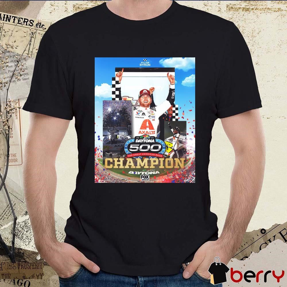 Poster NASCAR William Byron 2024 Daytona 500 The Great American Race Champion t-shirt