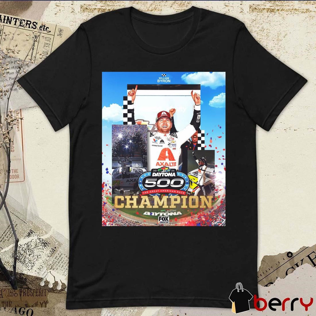 Poster NASCAR William Byron 2024 Daytona 500 The Great American Race Champion t-shirt