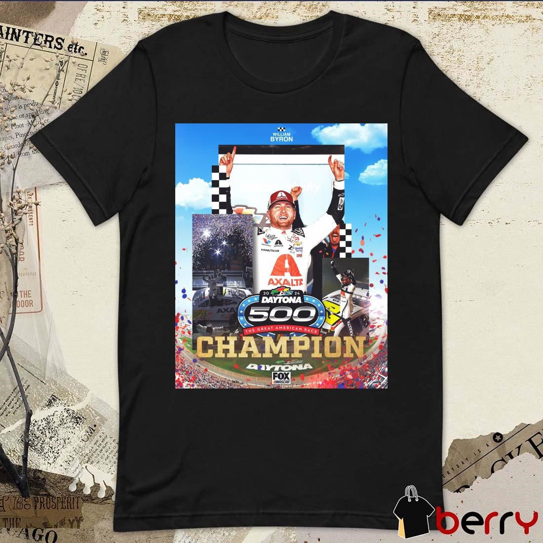 Poster NASCAR William Byron 2024 Daytona 500 The Great American Race Champion t-shirt