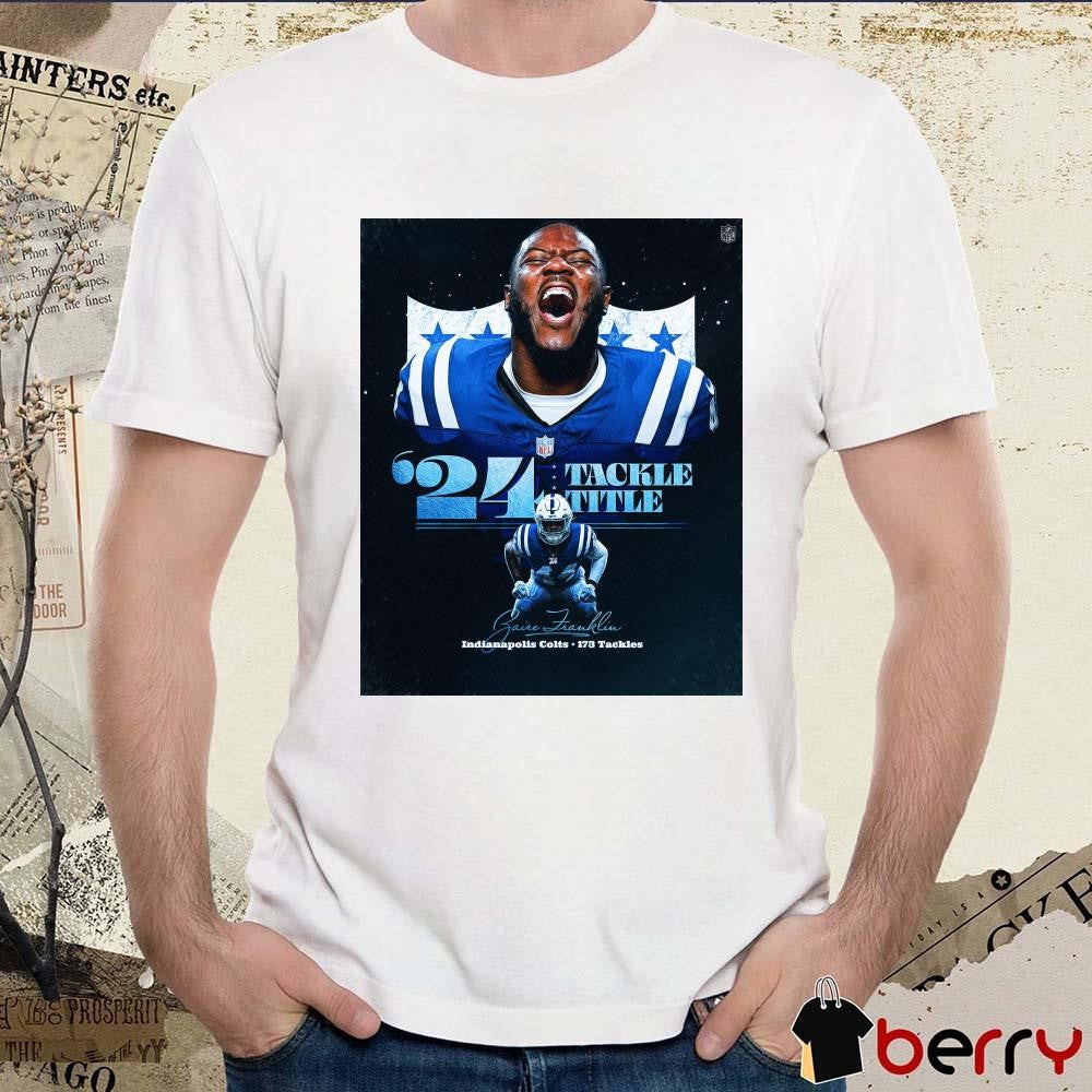 Poster NFL Zaire Franklin Indianapolis Colts 173 Claimed Tackles 2024 Tackle Title t-shirt
