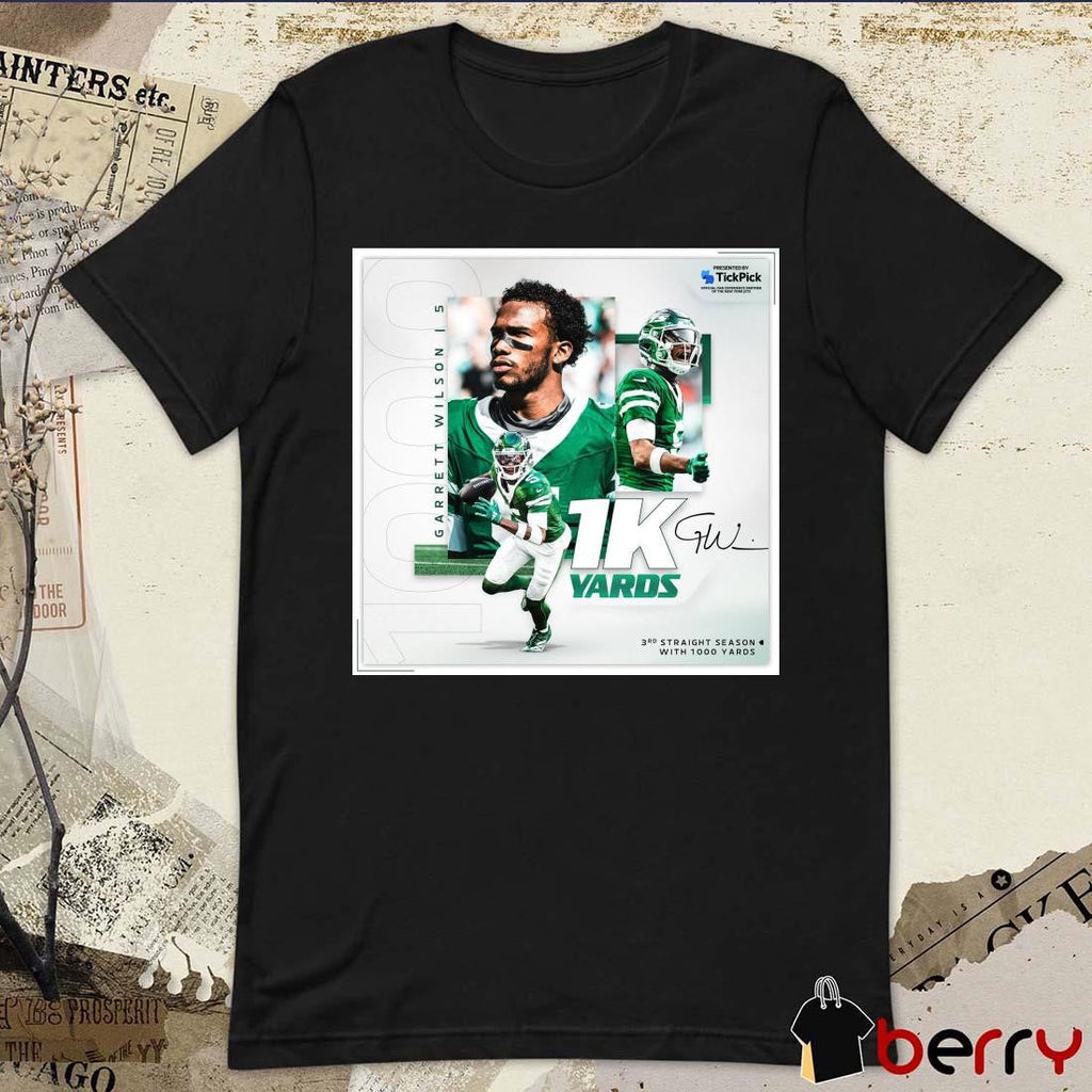 Poster New York Jets Garrett Wilson 1K Yards 3Rd Straight Season With 1000 Yards Signature t-shirt