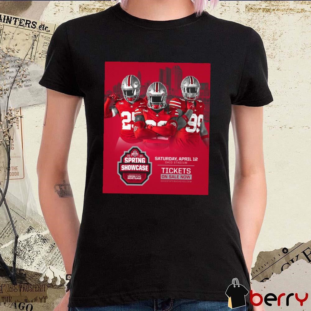 Poster Ohio State Buckeyes Football 2025 Spring Showcase Saturday April 12 2025 Ohio Stadium t-shirt