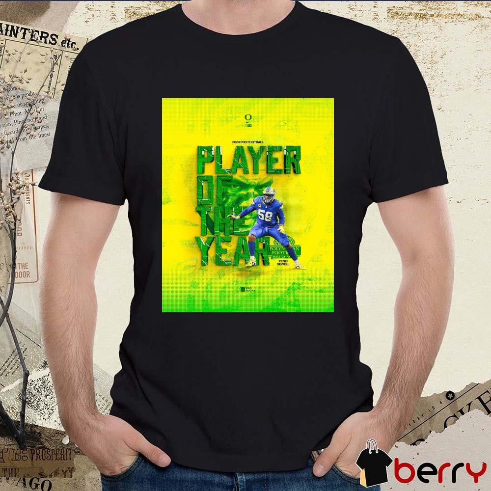 Poster Oregon Ducks Penei Sewell 2024 Polynesian Pro Football Player Of The Year t-shirt