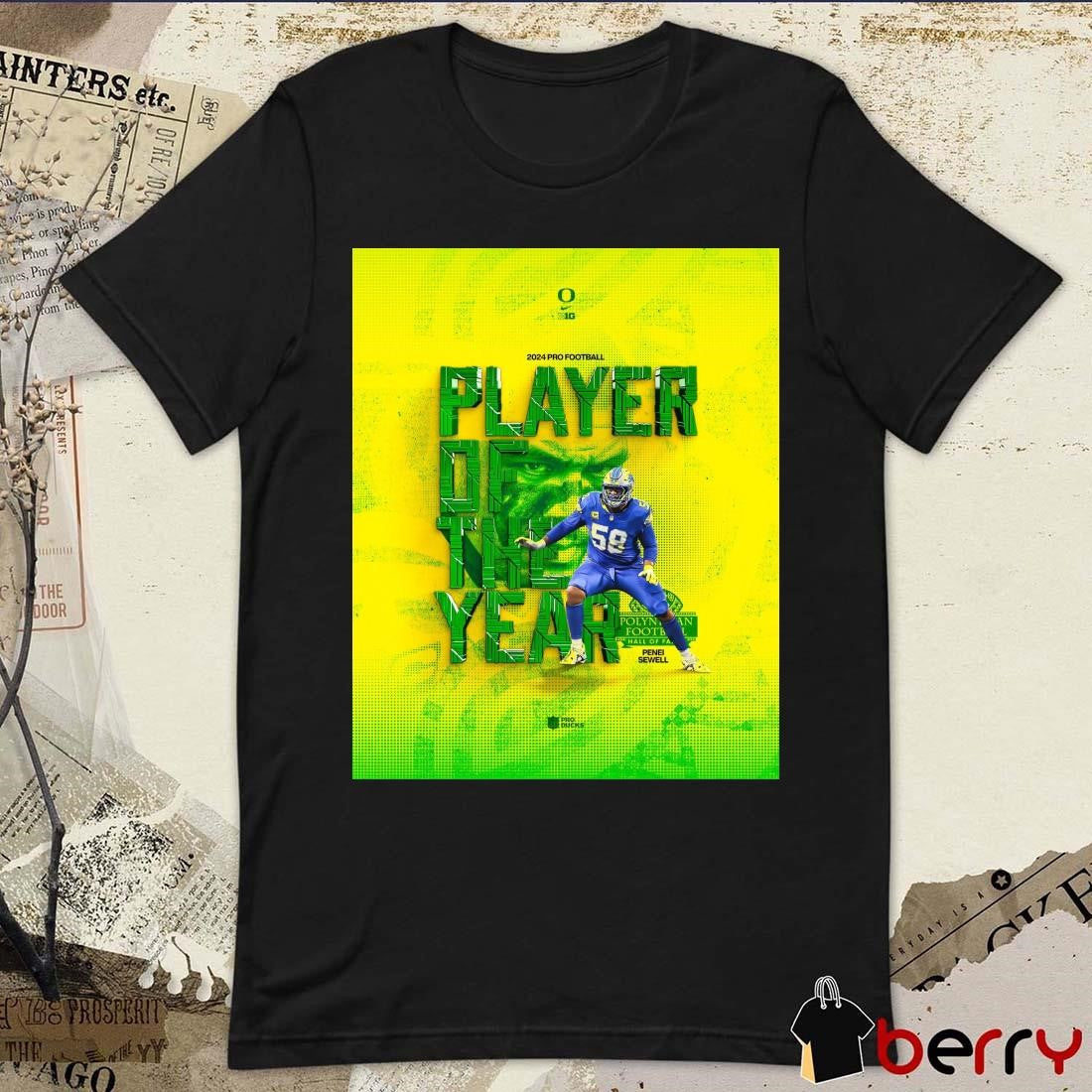 Poster Oregon Ducks Penei Sewell 2024 Polynesian Pro Football Player Of The Year t-shirt