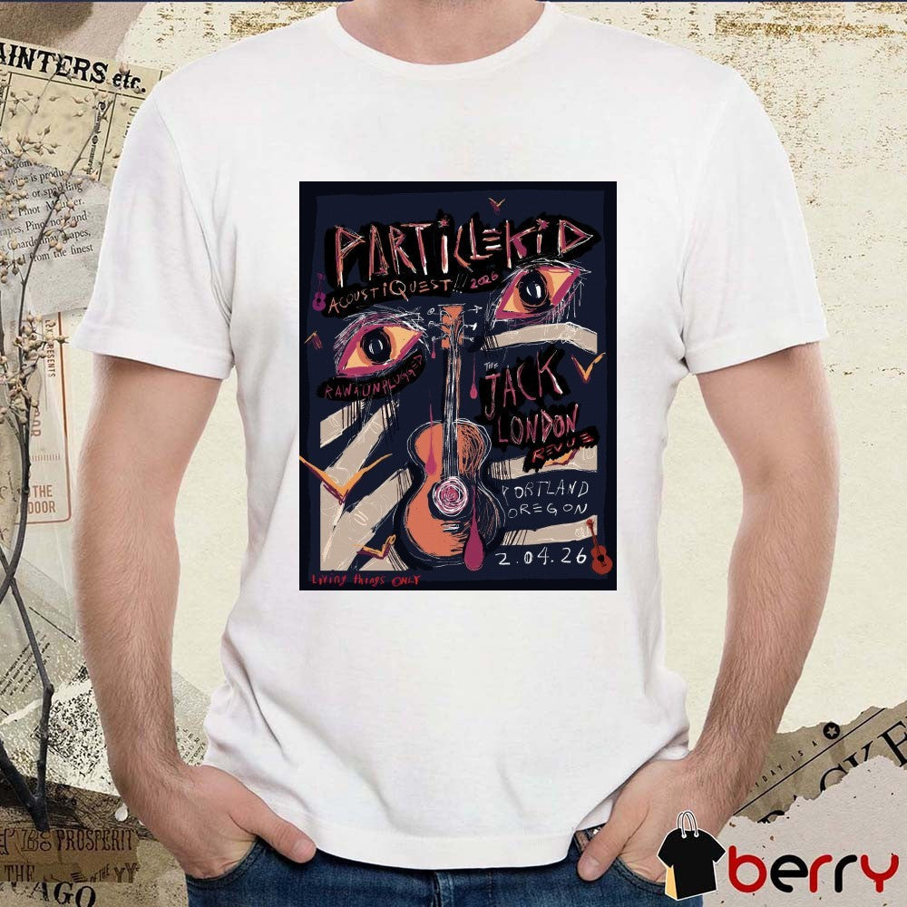 Poster Particlekid AcoustiQuest January 4 2026 In Portland OR t-shirt