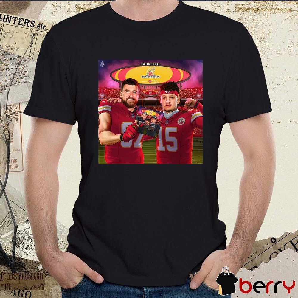 Poster Patrick Mahomes II Vs Travis Kelce Kansas City Chiefs win Houston Texans Geha Field AFC Championship t-shirt