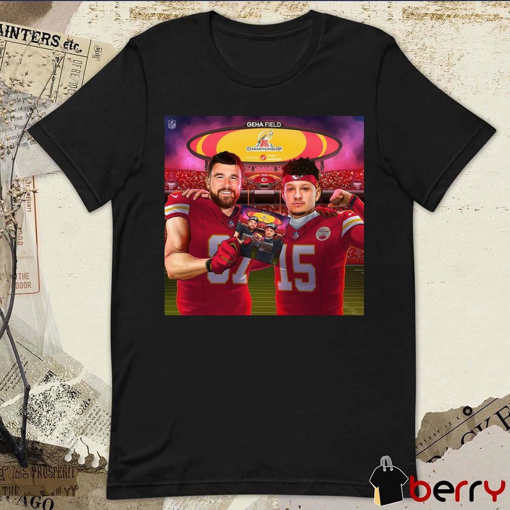 Poster Patrick Mahomes II Vs Travis Kelce Kansas City Chiefs win Houston Texans Geha Field AFC Championship t-shirt
