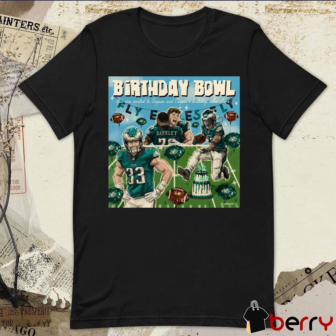 Poster Philadelphia Eagles Birthday Bowl You Are Invited To Saquon And Cooper’s Birthday Celebrations t-shirt