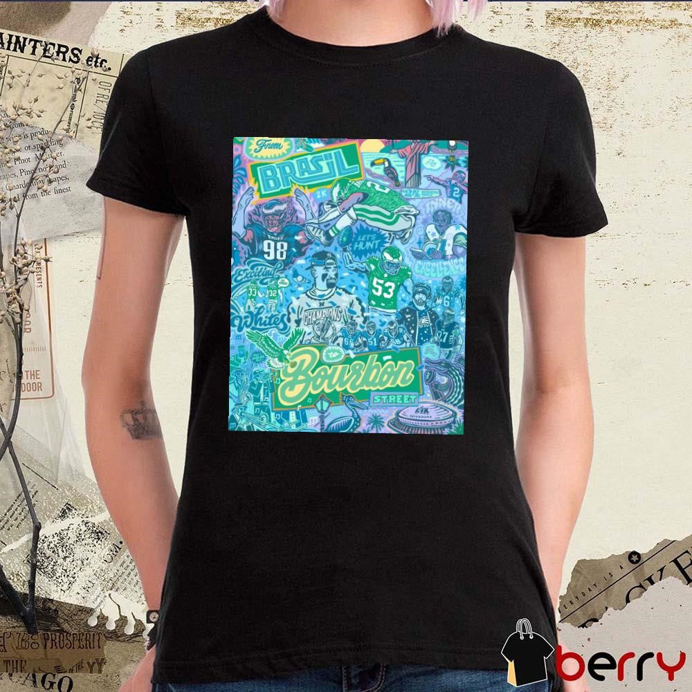 Poster Philadelphia Eagles NFL Football From Brazil Bourbon Street Super Bowl LIX Paul Carpenter Art t-shirt