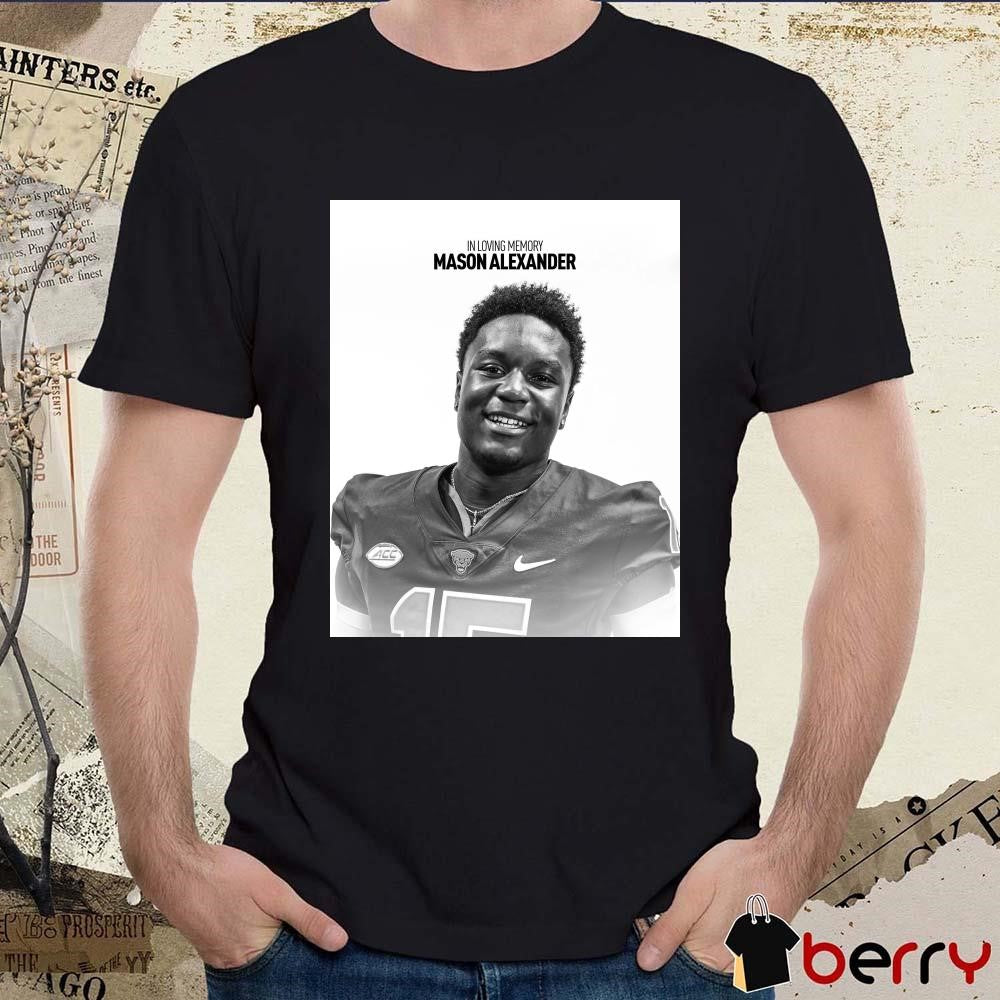 Poster Pitt Panthers In Loving Memory Mason Alexander Of A Cherished Son Friend And Teammate t-shirt