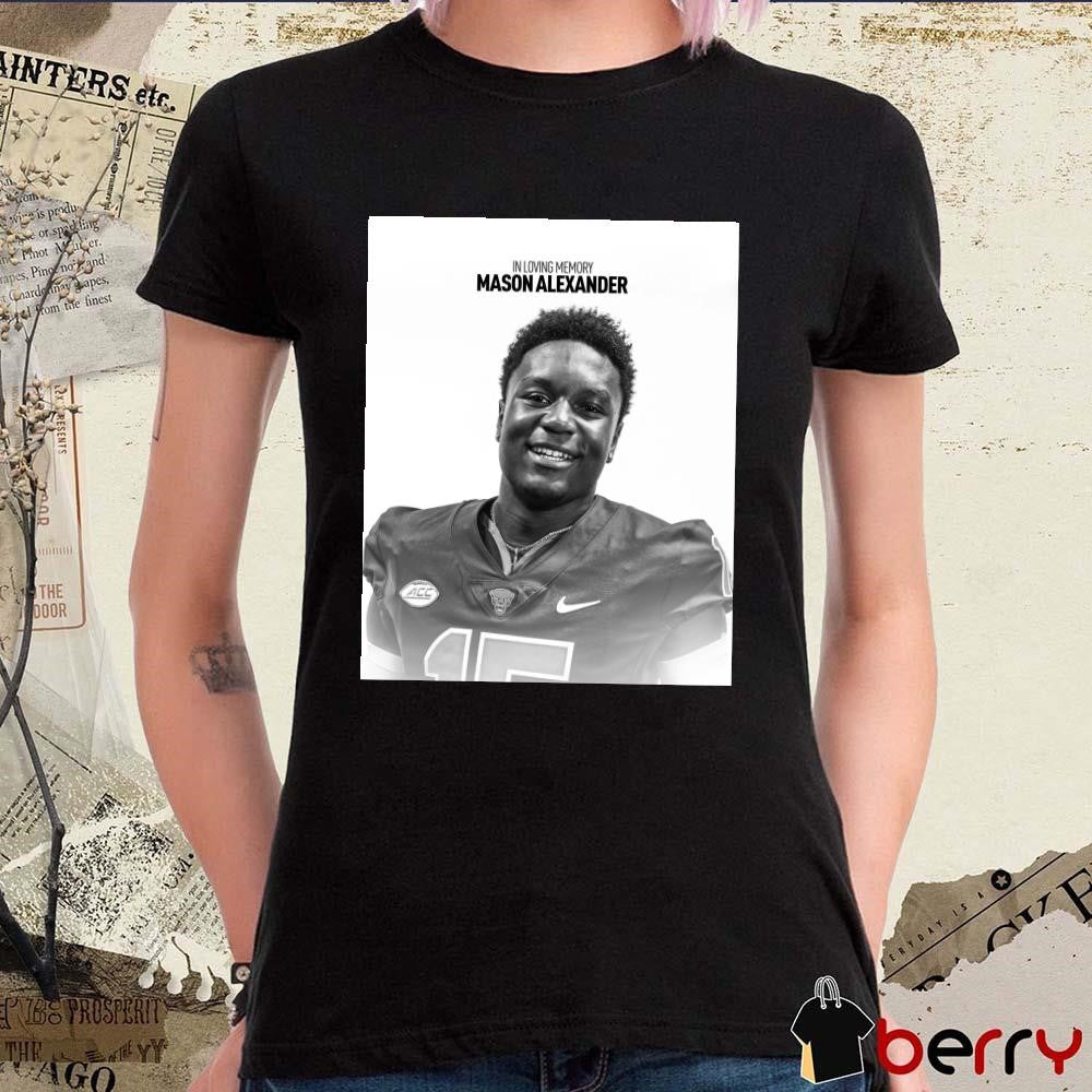 Poster Pitt Panthers In Loving Memory Mason Alexander Of A Cherished Son Friend And Teammate t-shirt