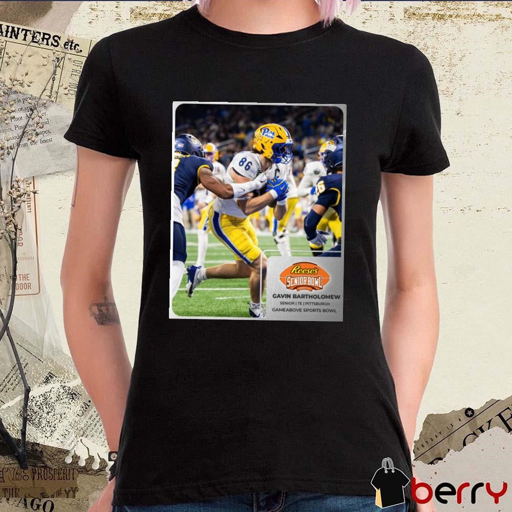 Poster Pittsburgh Panthers Gavin Bartholomew Senior TE Reese’s Senior Bowl Gameabove Sports Bowl t-shirt
