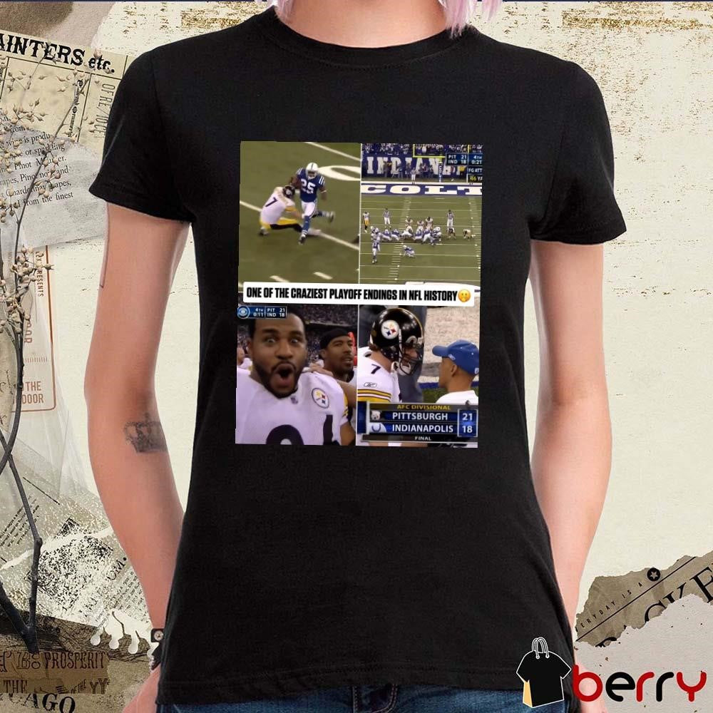 Poster Pittsburgh Vs Indianapolis 21 – 18 AFC Divisional One Of The Craziest Playoff Endings In NFL History t-shirt