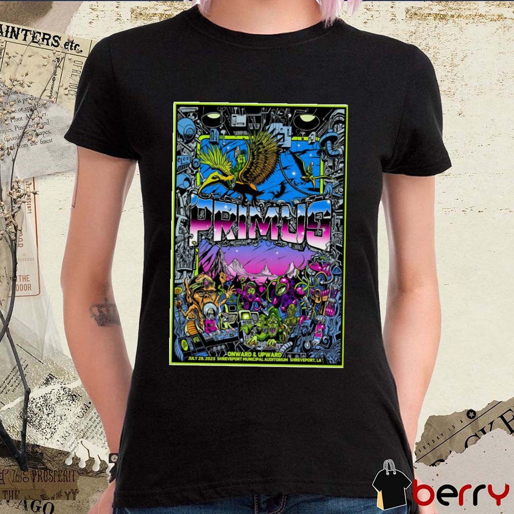 Poster Primus Onward And Upward July 29 2025 Shreveport Municipal Auditorium In Shreveport LA t-shirt