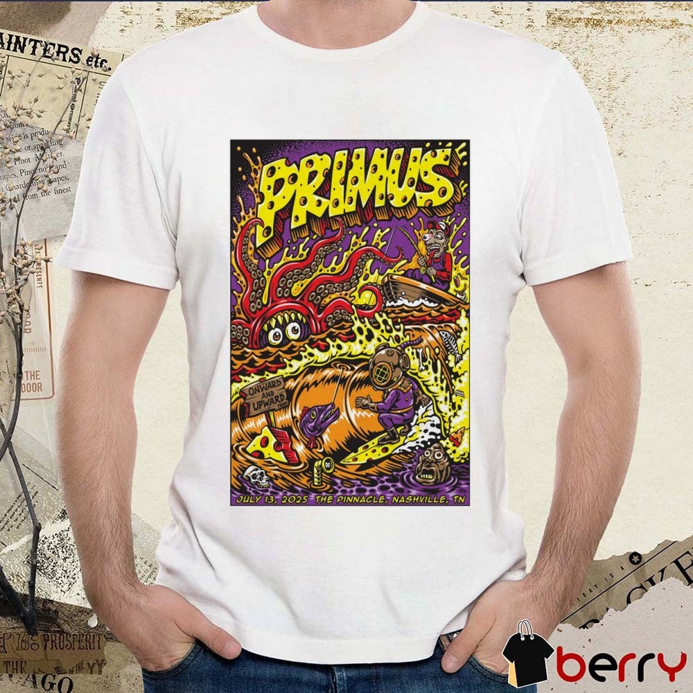 Poster Primus Onward And Upward Tour The Pinnacle Nashville TN July 13 2025 t-shirt