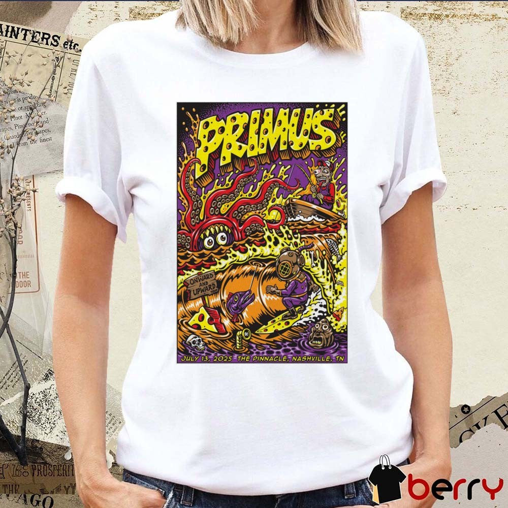 Poster Primus Onward And Upward Tour The Pinnacle Nashville TN July 13 2025 t-shirt
