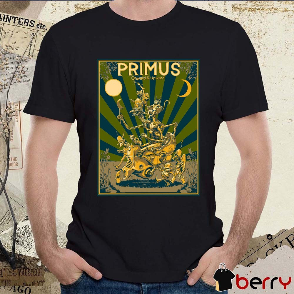 Poster Primus Onward & Upward Essex Junction VT July 19 2025 Midway Lawn At Champlain Valley t-shirt