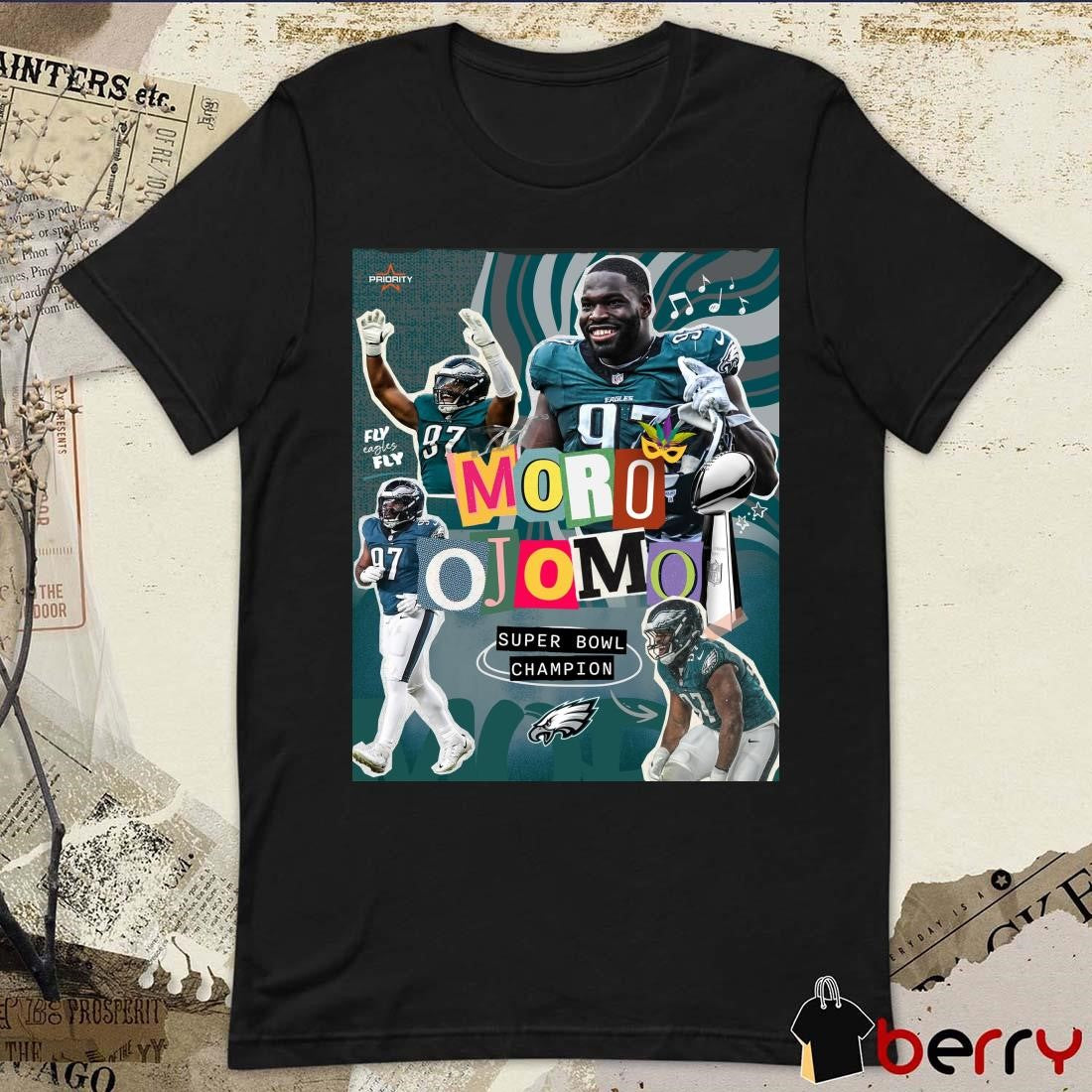 Poster Priority Sports Philadelphia Eagles NFL Moro Ojomo Super Bowl Champion Fly Eagles Fly t-shirt