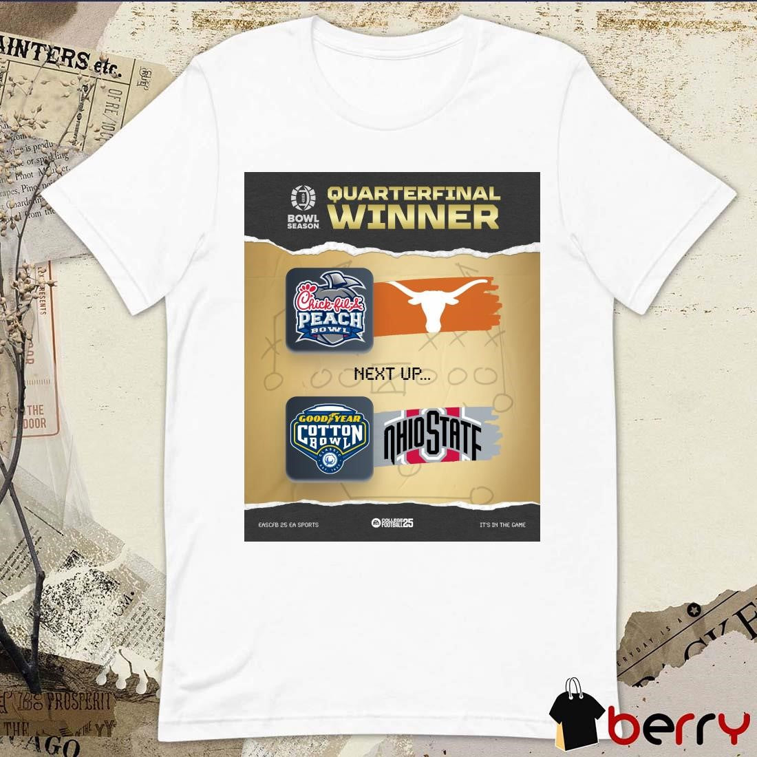 Poster Quarterfinal Winner Chick-Fil-A Peach Bowl Texas Longhorns Next Up Goodyear Cotton Bowl Ohio State Buckeyes 2025 t-shirt