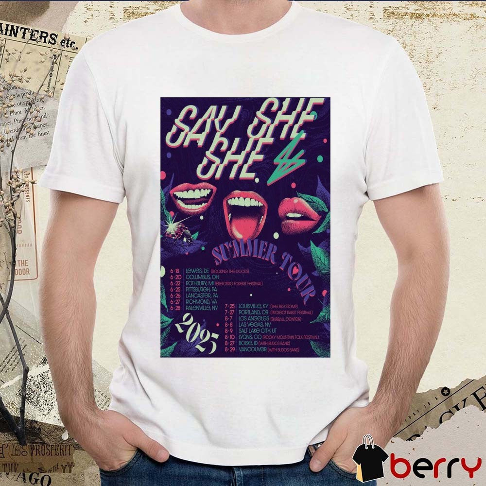 Poster Say She She Summer Tour 2025 6-18 Lewes De 6-20 Columbus Oh 6-22 Rothbury Mi t-shirt
