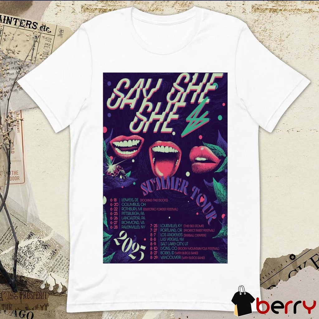Poster Say She She Summer Tour 2025 6-18 Lewes De 6-20 Columbus Oh 6-22 Rothbury Mi t-shirt