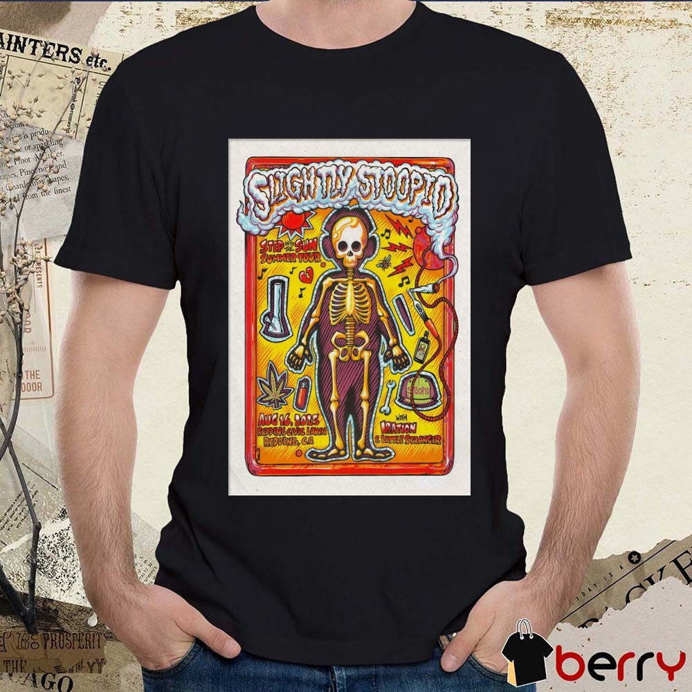 Poster Slightly Stoopid August 16 2025 Redding Civic Lawn In Redding CA t-shirt