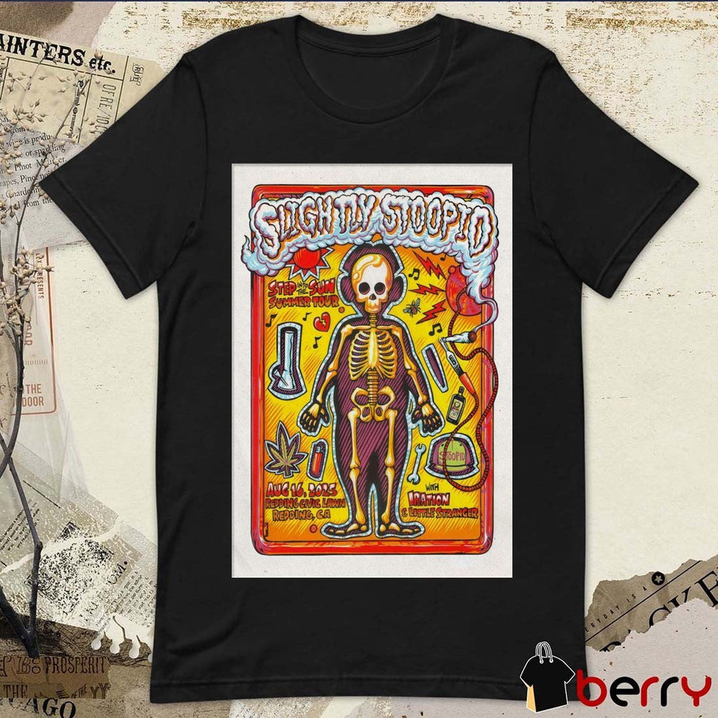 Poster Slightly Stoopid August 16 2025 Redding Civic Lawn In Redding CA t-shirt
