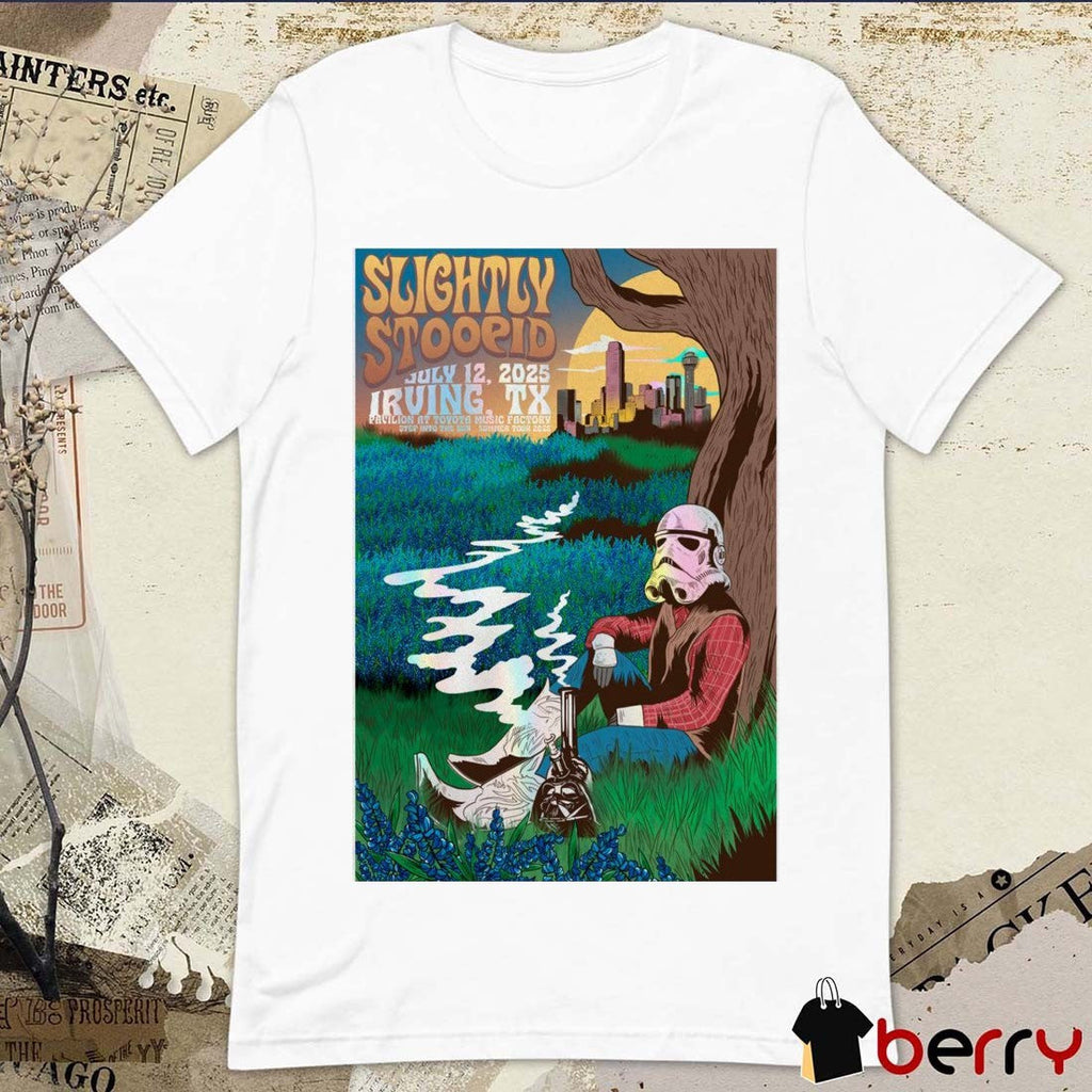 Poster Slightly Stoopid July 12 2025 The Pavilion At Toyota Music Factory In Irving TX t-shirt